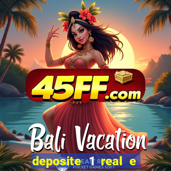 deposite 1 real e ganhe 10 vai de bet
